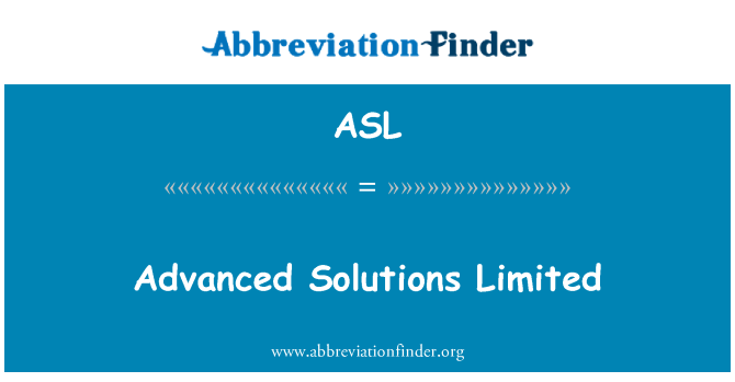 ASL: Advanced Solutions Limited