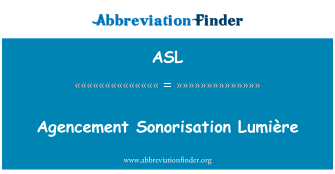 ASL: Agencement Sonorisation Люмиер