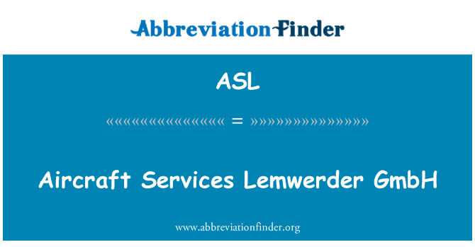 ASL: هواپیما خدمات Lemwerder GmbH