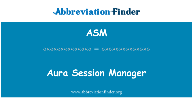 ASM: Aura Session Manager