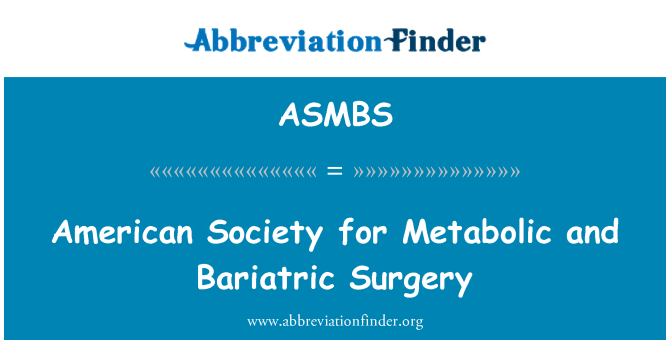 ASMBS: 美國代謝與減肥外科學會