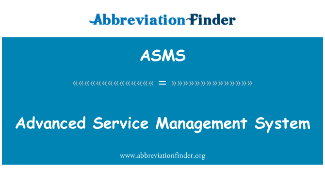 ASMS: Advanced Service Management System