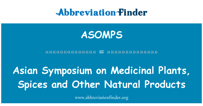 ASOMPS: Asjatiċi Symposium dwar pjanti mediċinali, ħwawar u prodotti naturali oħra