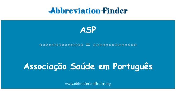 ASP: Em Associação Saúde Português