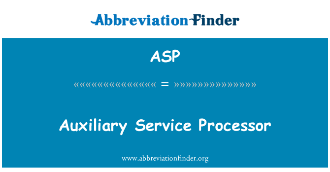ASP: Auxiliary serviceprocessor