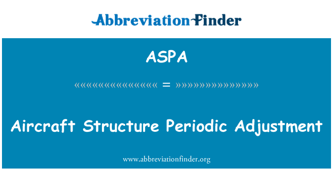 ASPA: Aircraft Structure Periodic Adjustment