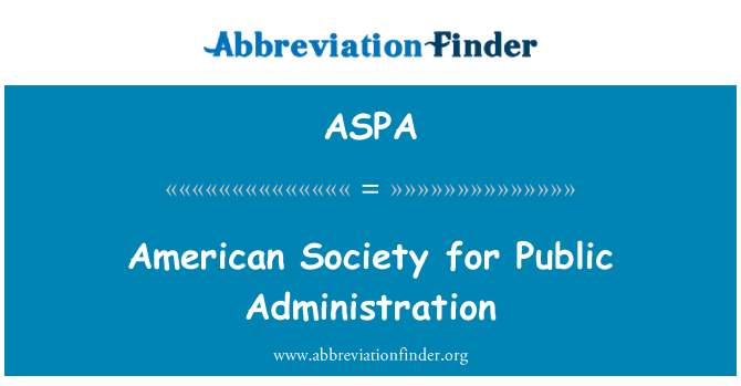 ASPA: American Society for Public Administration