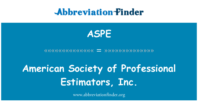 ASPE: Soċjetà Amerikana ta professjonali stimaturi, Inc.