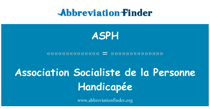 ASPH: Persatuan Socialiste de la Personne Handicapée