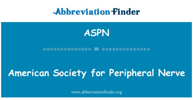 ASPN: American Society for Peripheral Nerve