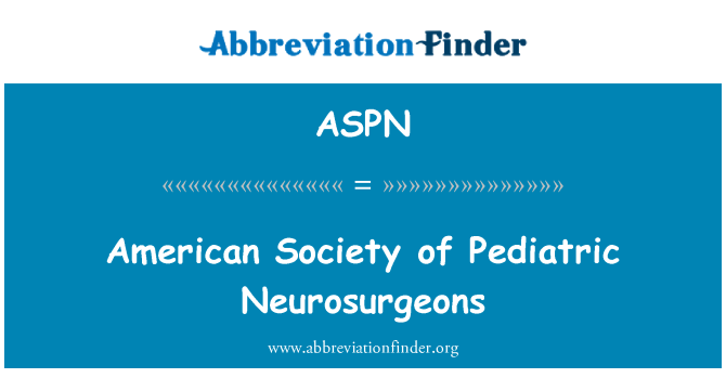ASPN: Americká spoločnosť Pediatric neurochirurgov