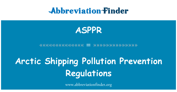 ASPPR: Arctic Shipping Pollution Prevention Regulations