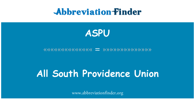 ASPU: Všechny Jižní Providence unie