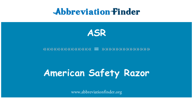 ASR: American Safety Razor