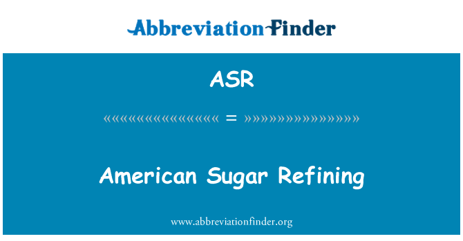 ASR: アメリカ砂糖精製