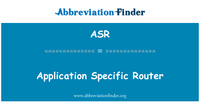 ASR: Aplikácia konkrétnej routeru