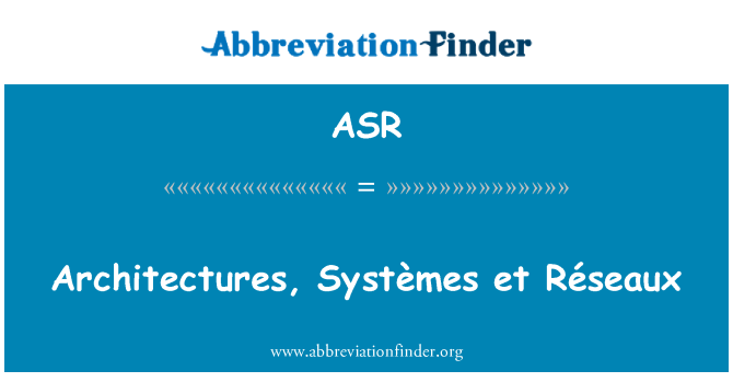 ASR: Architektury, Systèmes et Réseaux