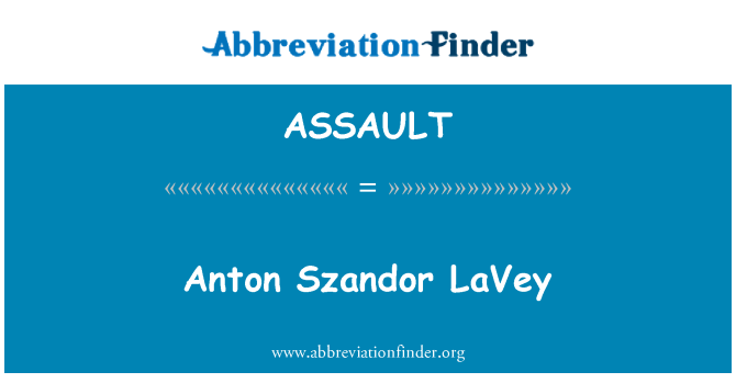 ASSAULT: Anton Szandor LaVey