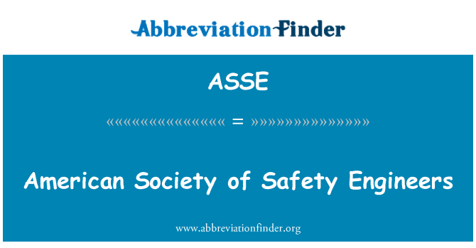 ASSE: Sociedade americana de engenheiros de segurança