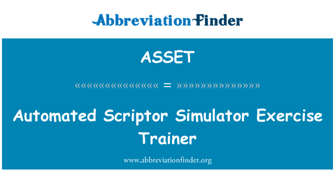 ASSET: Geautomatiseerde Scriptor Simulator oefening Trainer