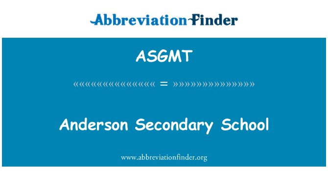 ASGMT: Sekolah Menengah Anderson