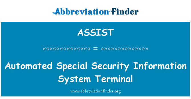 ASSIST: 자동화 된 특수 보안 정보 시스템 터미널