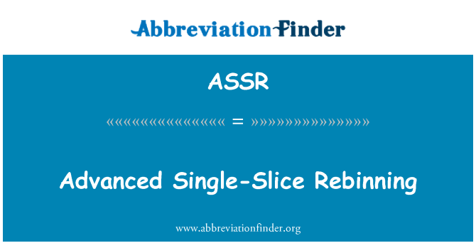 ASSR: Avansate de Single-felie Rebinning