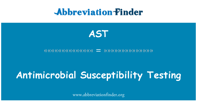 AST: Antibiyotik duyarlılık testleri