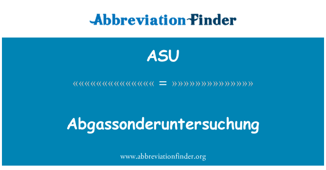 ASU: Abgassonderuntersuchung