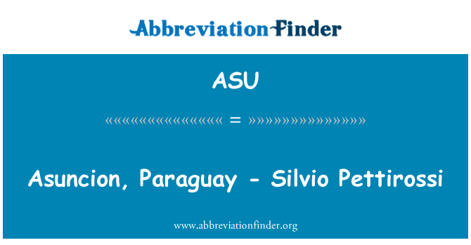 ASU: Asuncion, Paraguay - Silvio Pettirossi