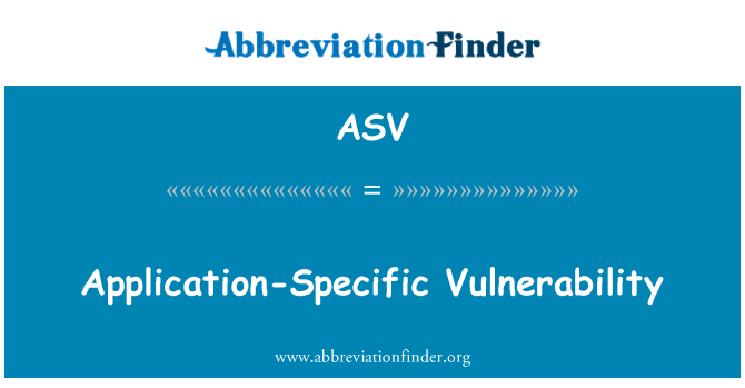 ASV: ایپلی کیشن کی مخصوص کمزوریوں