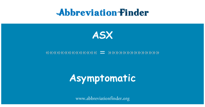ASX: Asymptomatická