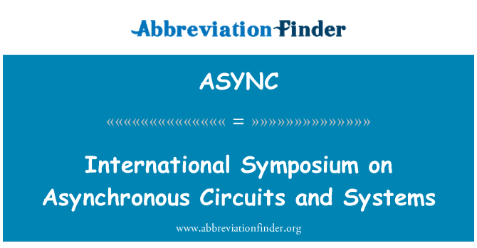 ASYNC: Simposio internazionale sui sistemi e circuiti asincroni