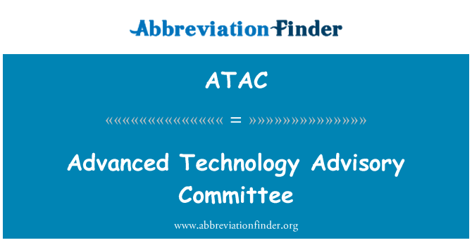 ATAC: Advanced Technology Advisory Committee