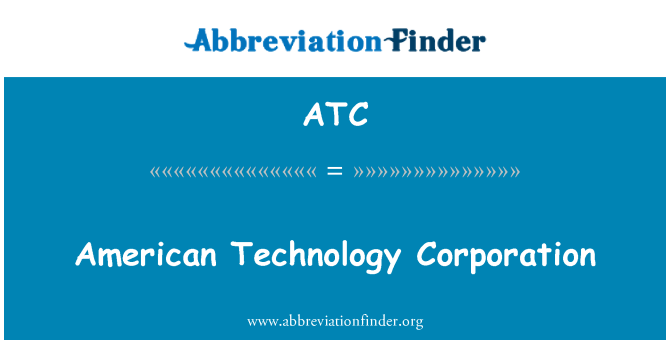 ATC: American Technology Corporation