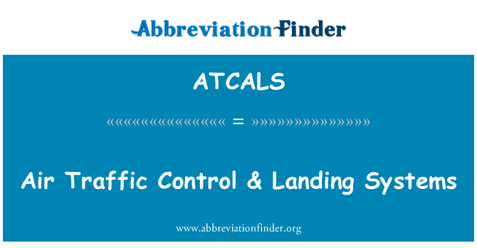 ATCALS: 空中交通管制 & 着陆系统