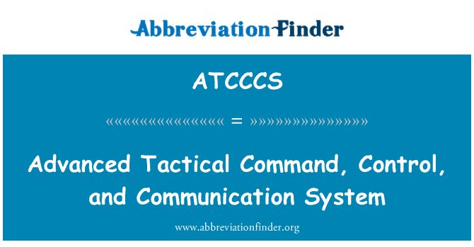 ATCCCS: Comando táctico, Control avanzado y sistema de comunicación