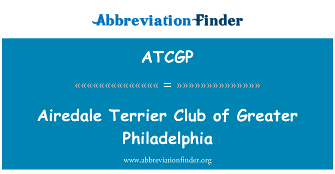 ATCGP: Airedale Tèrye Club Philadelphia pi gwo