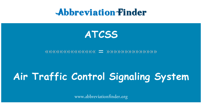 ATCSS: مما يشير إلى نظام المراقبة الجوية