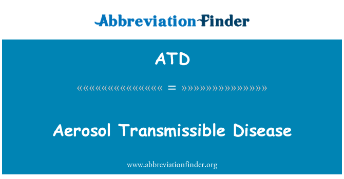 ATD: 气溶胶传播性疾病