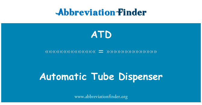 ATD: Dispenser automatico tubo