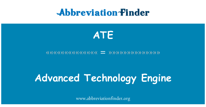 ATE: Enjin teknologi canggih