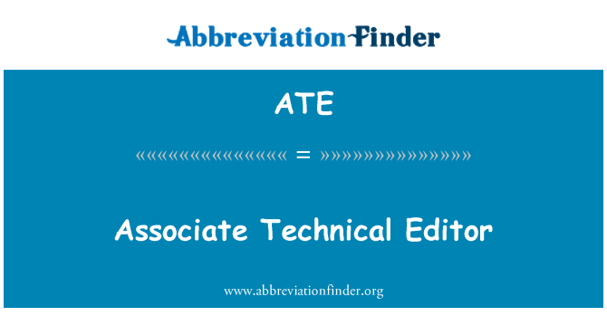 ATE: Associate Technical Editor