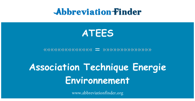 ATEES: Association Technique Energie Environnement