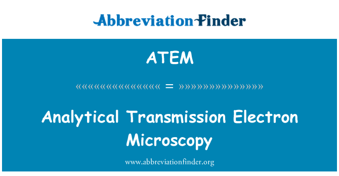 ATEM: Analyse transmisyon Microscope Microscopie