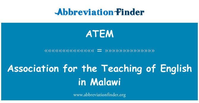 ATEM: Association for the Teaching of English in Malawi