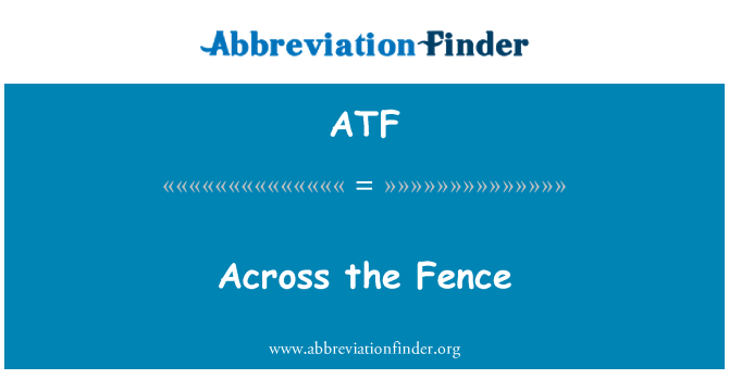 ATF: Через забор