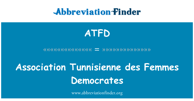 ATFD: Asosyasyon Tunnisienne des Femmes Democrates