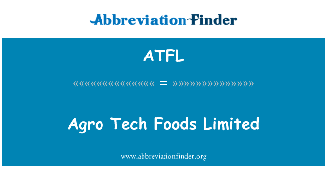 ATFL: Agro Tech Foods Limited