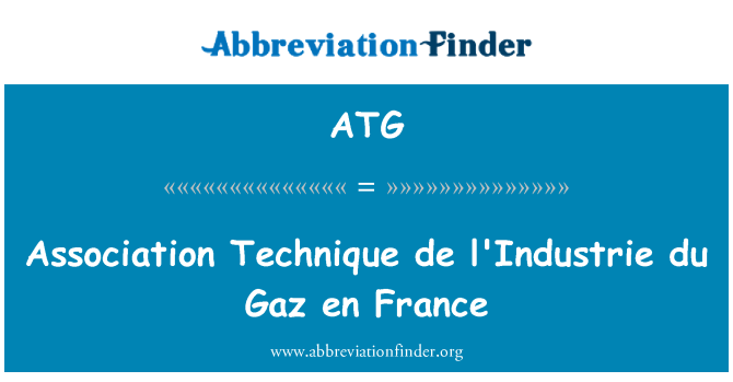 ATG: Association Technique de l'Industrie du Gaz en France